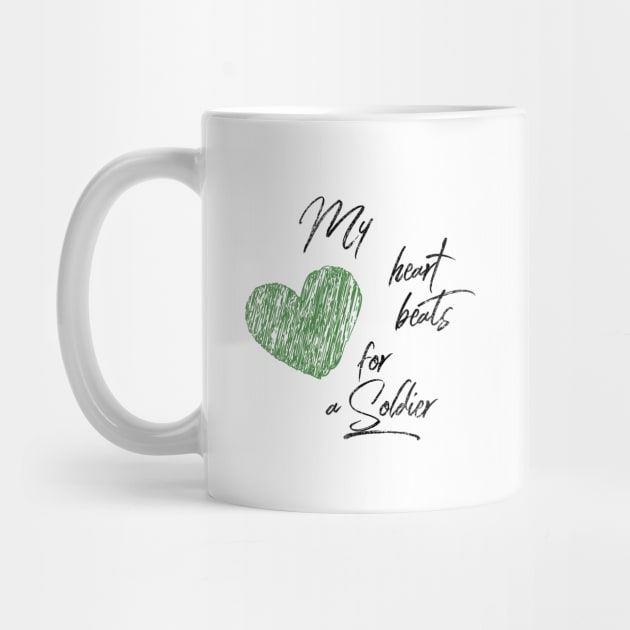 My heart beats for a Soldier black text design with green heart by BlueLightDesign